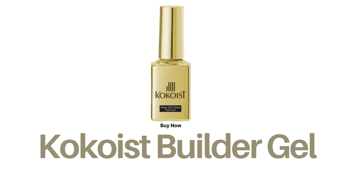 What Makes Kokoist Builder Gel a Favorite Among Nail Technicians?